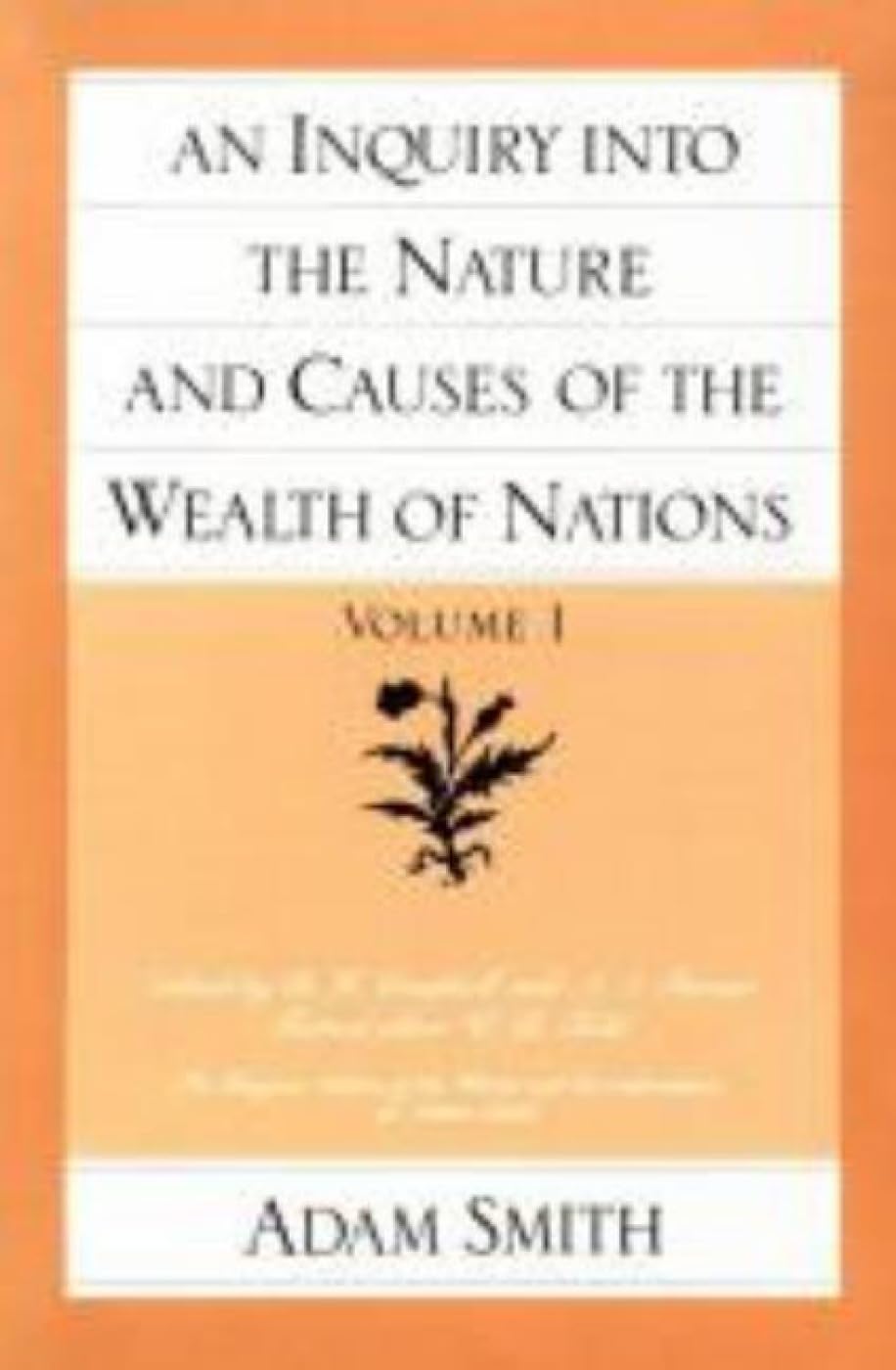 An Inquiry Into the Nature and Causes of the Wealth of Nations, Volume 1