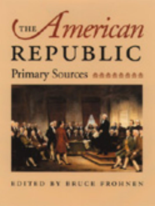 The American Republic: Primary Sources - 8453