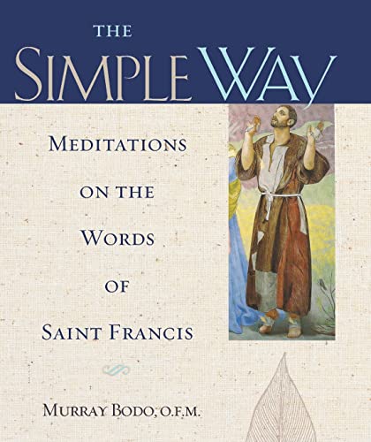 The Simple Way: Meditations on the Words of Saint Francis