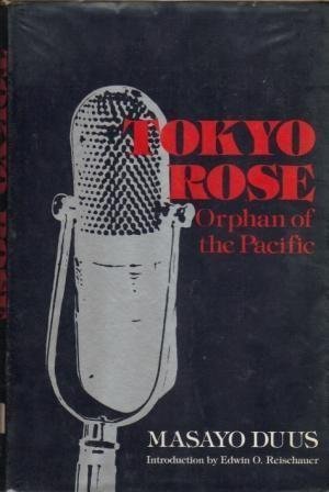 Tokyo Rose: Orphan of the Pacific (English and Japanese Edition)