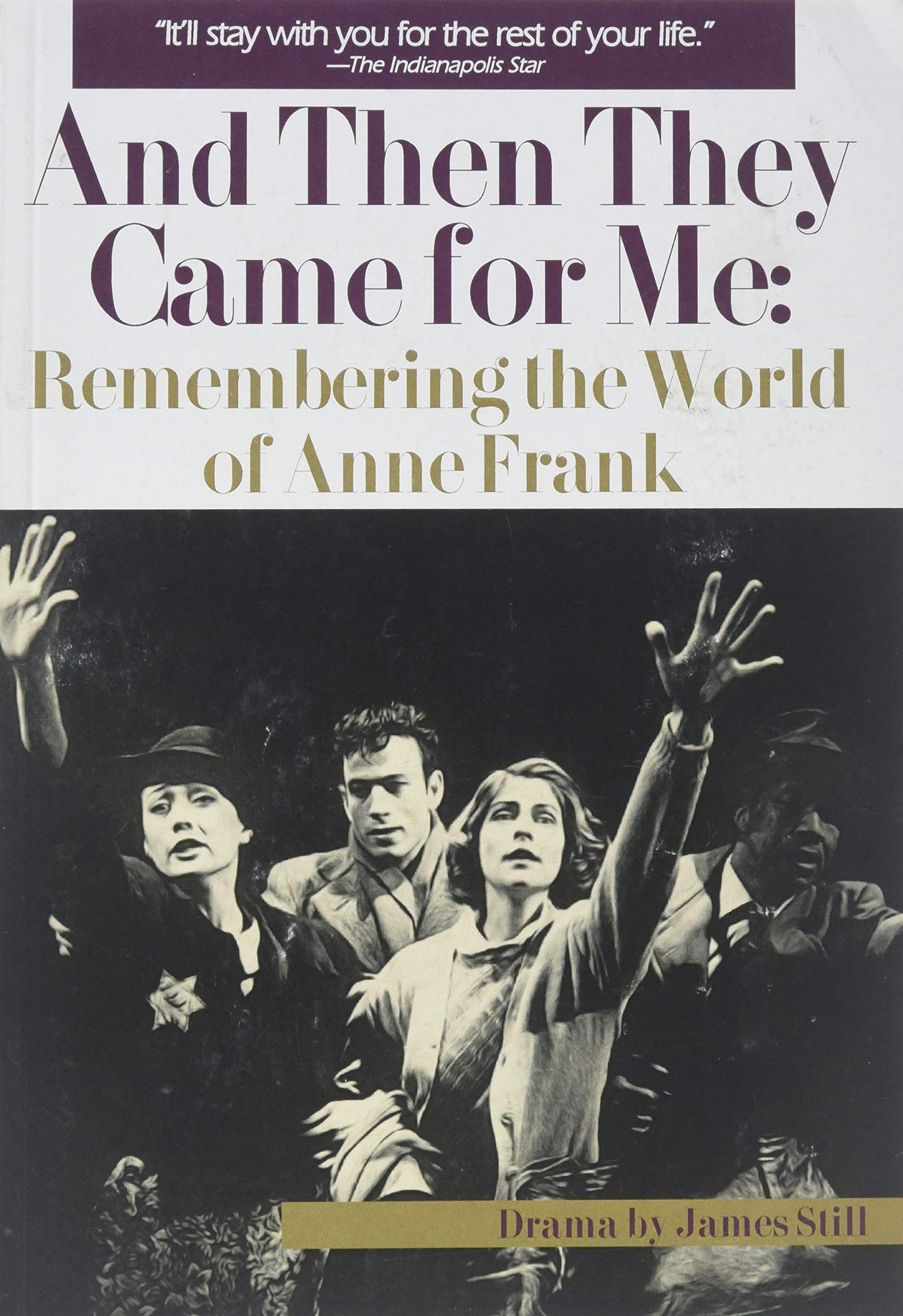And Then They Came for Me: Remembering the World of Anne Frank (A Play) - 5580