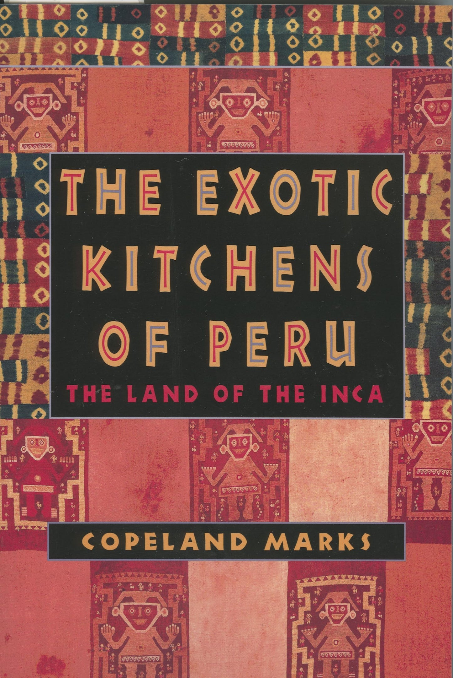 The Exotic Kitchens of Peru: The Land of the Inca - 9856