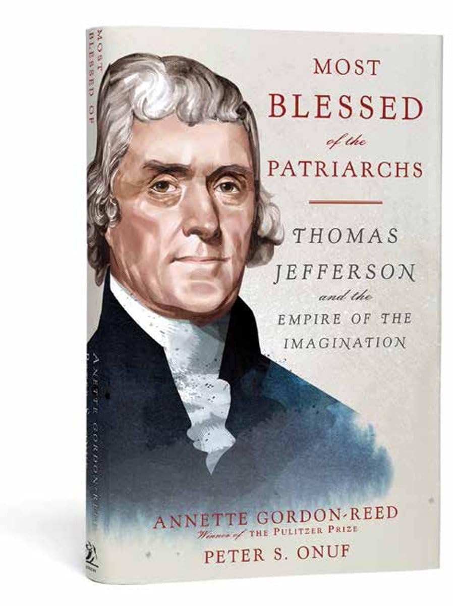 "Most Blessed of the Patriarchs": Thomas Jefferson and the Empire of the Imagination