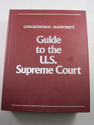 Congressional Quarterly's Guide to the U. S. Supreme Court