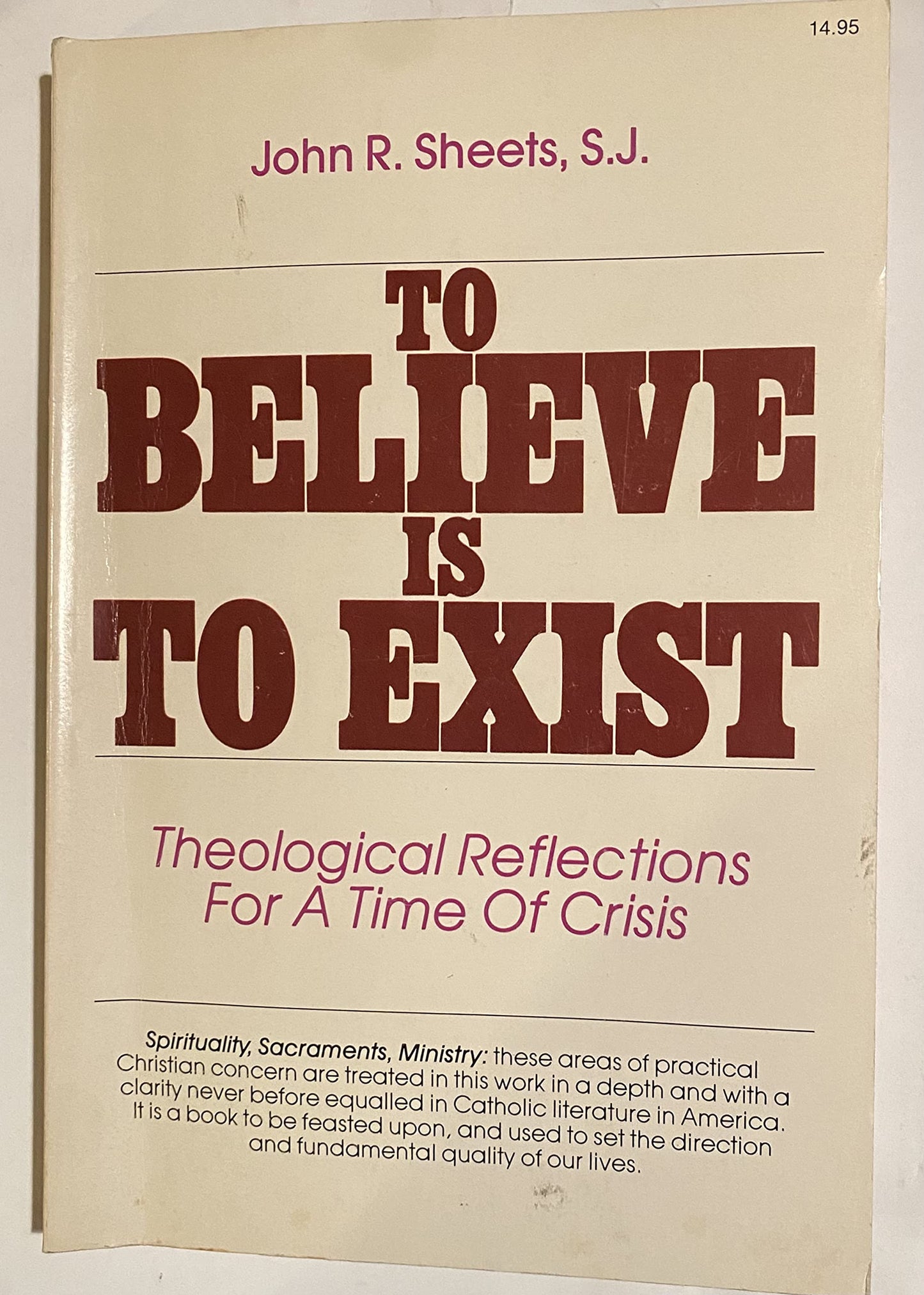 To Believe Is to Exist: Theological Reflections for a Time of Crisis