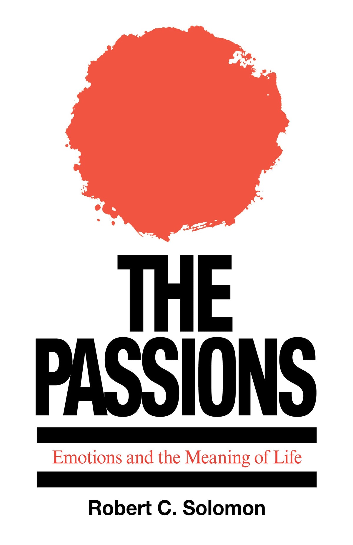 The Passions: Emotions and the Meaning of Life