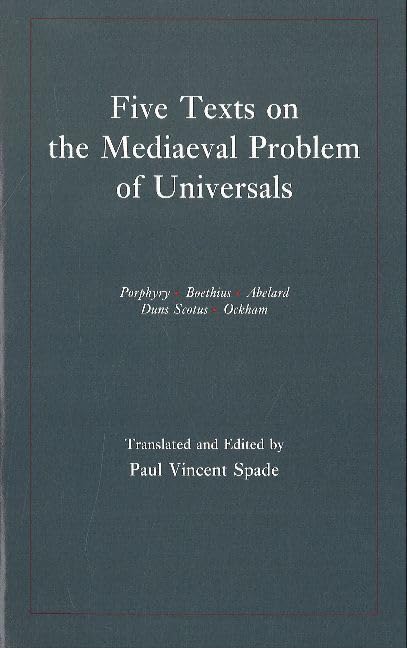 Five Texts on the Mediaeval Problem of Universals: Porphyry, Boethius, Abelard, Duns Scotus, Ockham