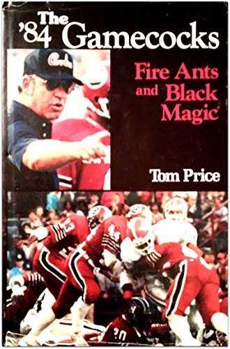 The '84 Gamecocks: Fire Ants and Black Magic