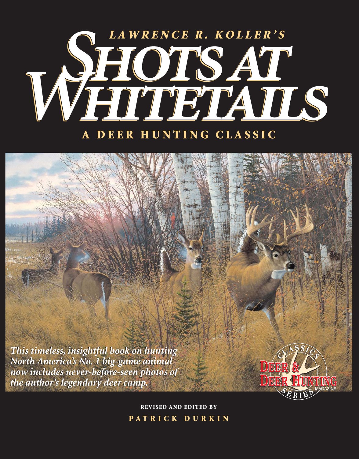 Shots at Whitetails: A Deer Hunting Classic (Deer & Deer Hunting Magazine Classics Series)