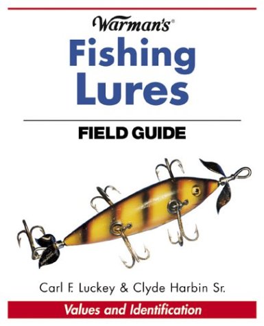 Warman's Fishing Lures Field Guide: Values and Identification