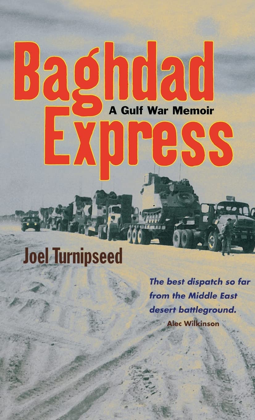 Baghdad Express: A Gulf War Memoir