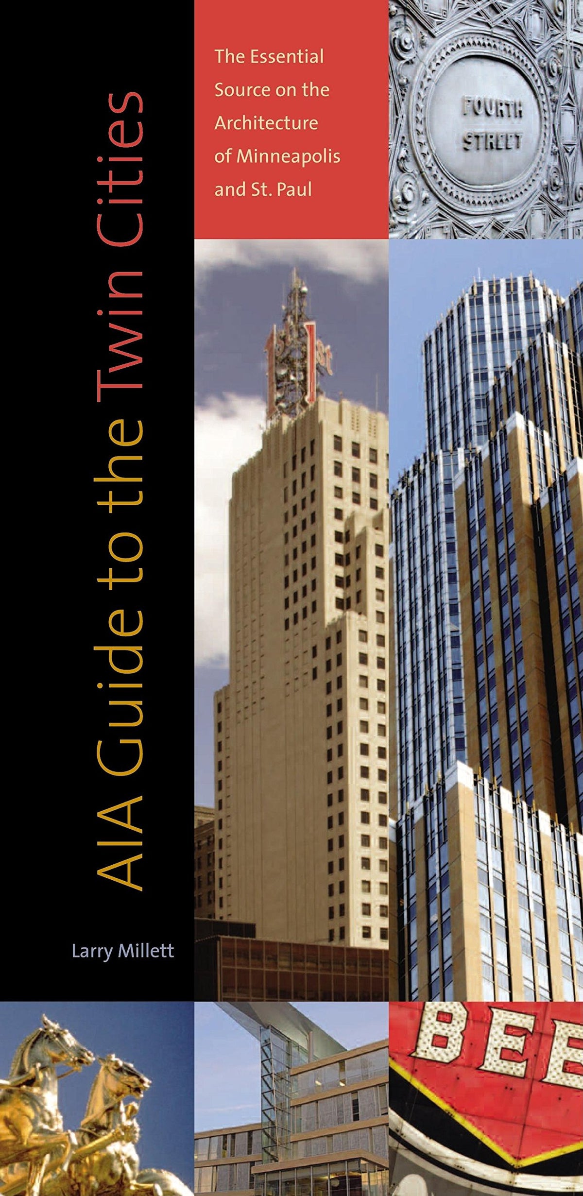 AIA Guide to the Twin Cities: The Essential Source on the Architecture of Minneapolis and St. Paul