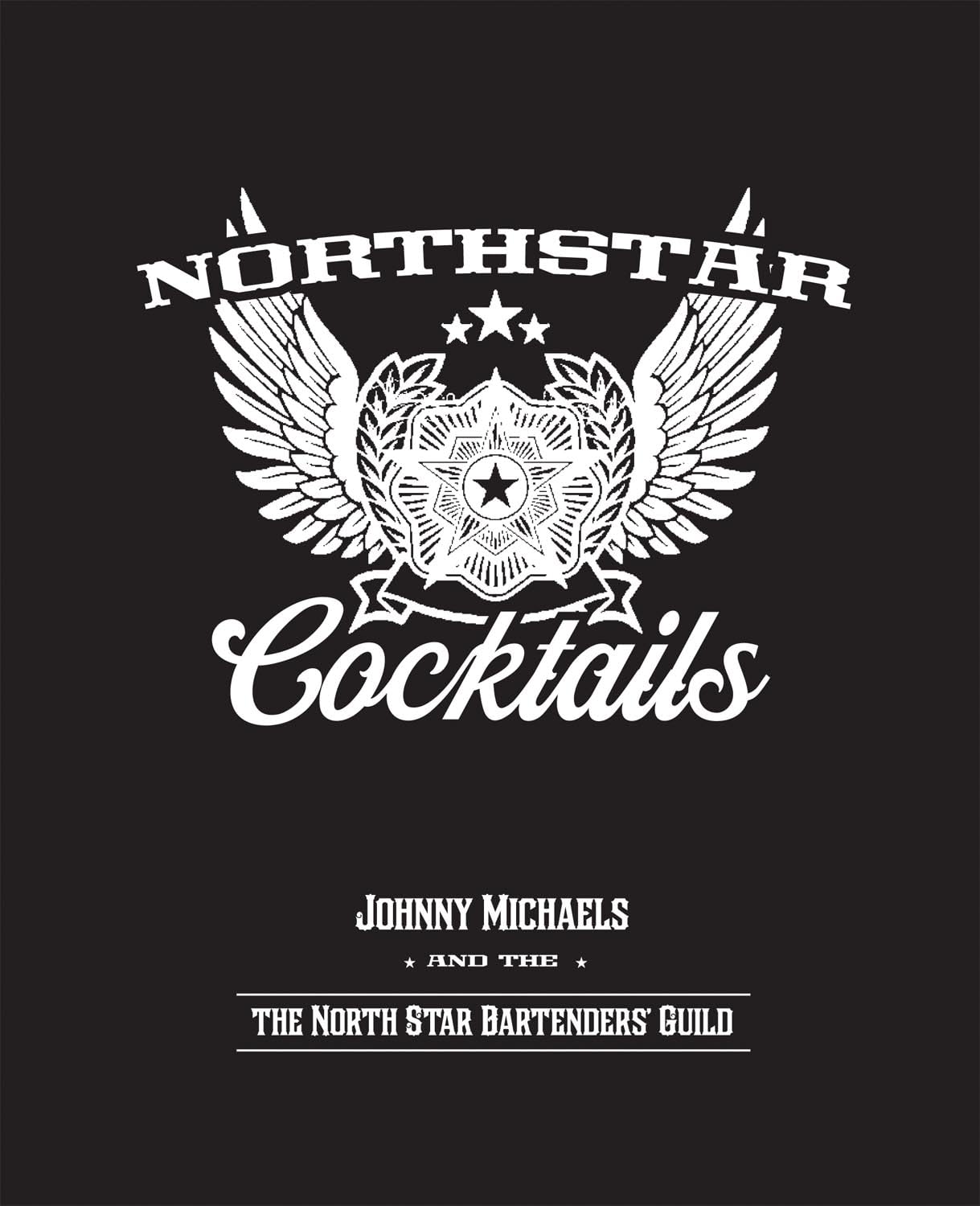 North Star Cocktails: Johnny Michaels and the North Star Bartenders' Guild - 2521