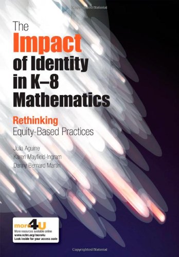 The Impact of Identity in K-8 Mathematics: Rethinking Equity-Based Practices