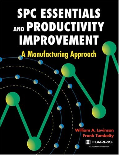 Spc Essentials and Productivity Improvement: A Manufacturing Approach