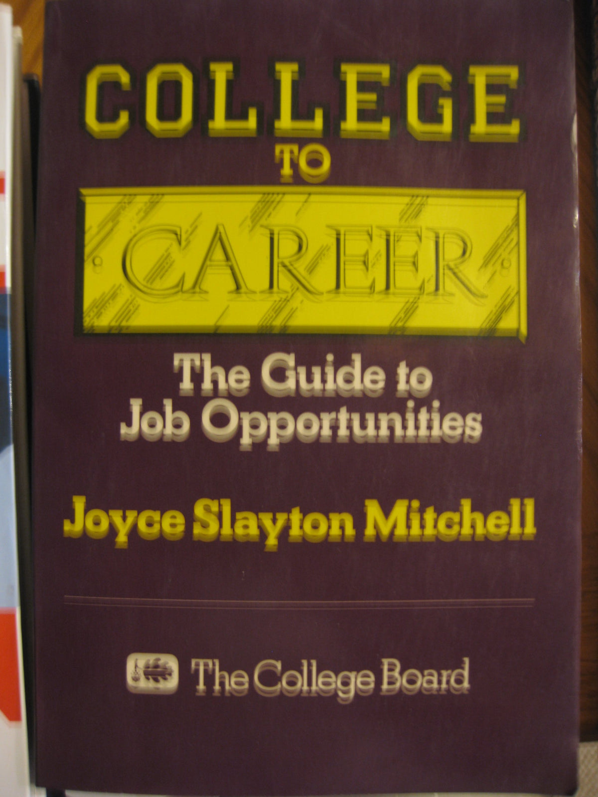 College to Career: The Guide to Job Opportunities