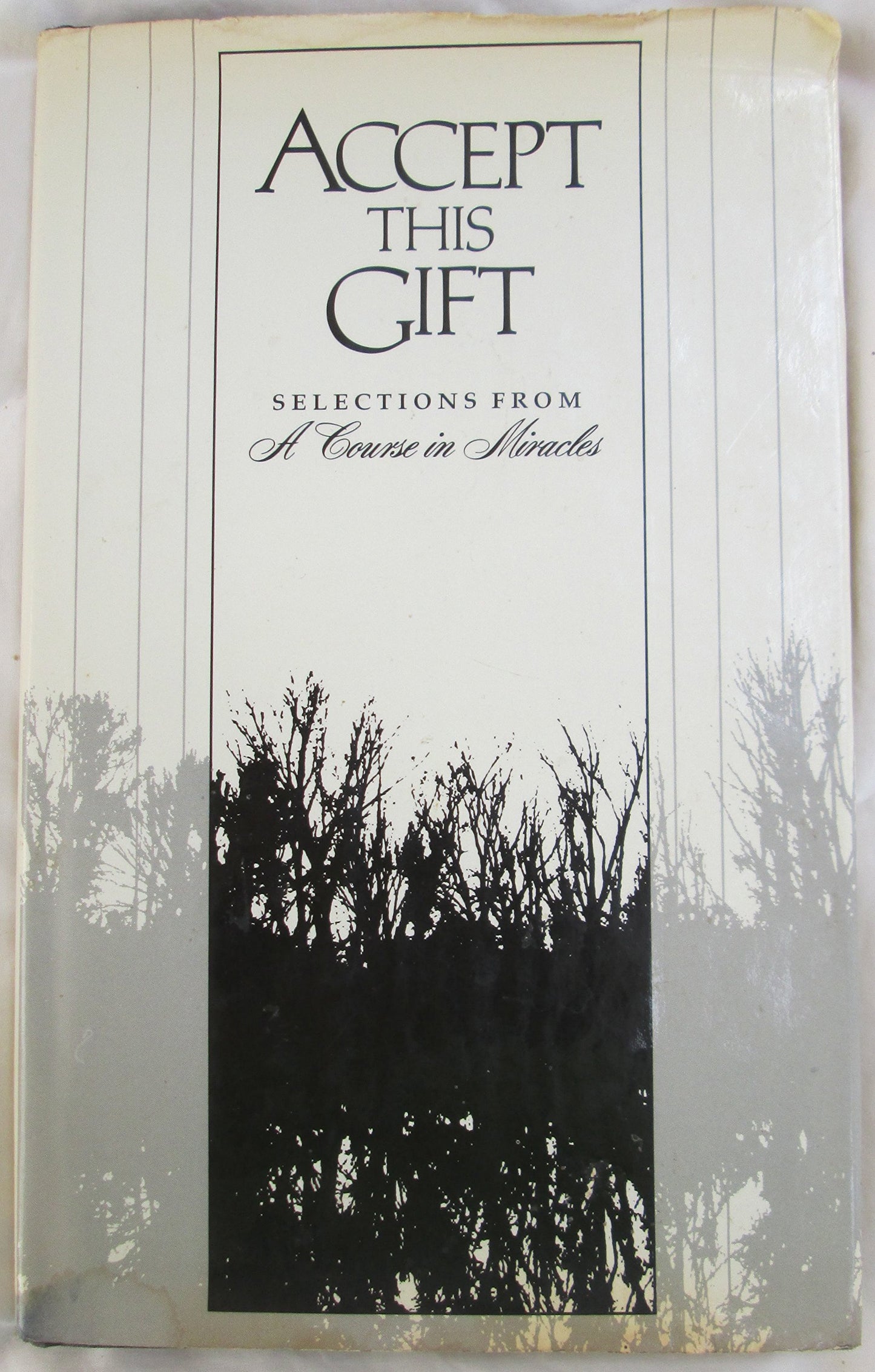 Accept This Gift : Selections from A Course In MIracles - 7813