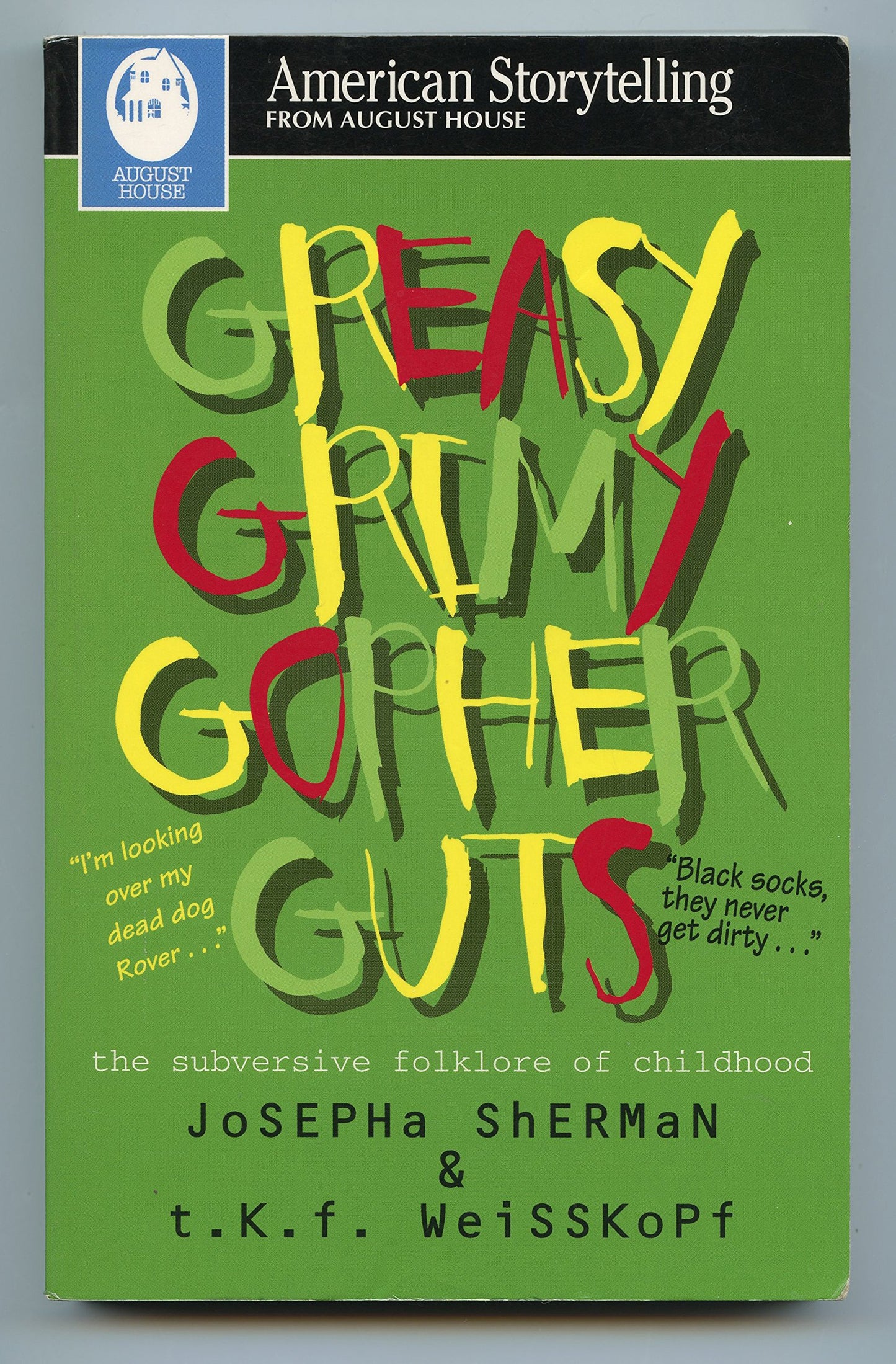 Greasy Grimy Gopher Guts: The Subversive Folklore of Childhood (American Storytelling) - 2637