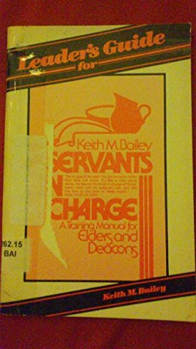 Leaders Guide for Servants In Charge: A Training Manual for Elders and Deacons