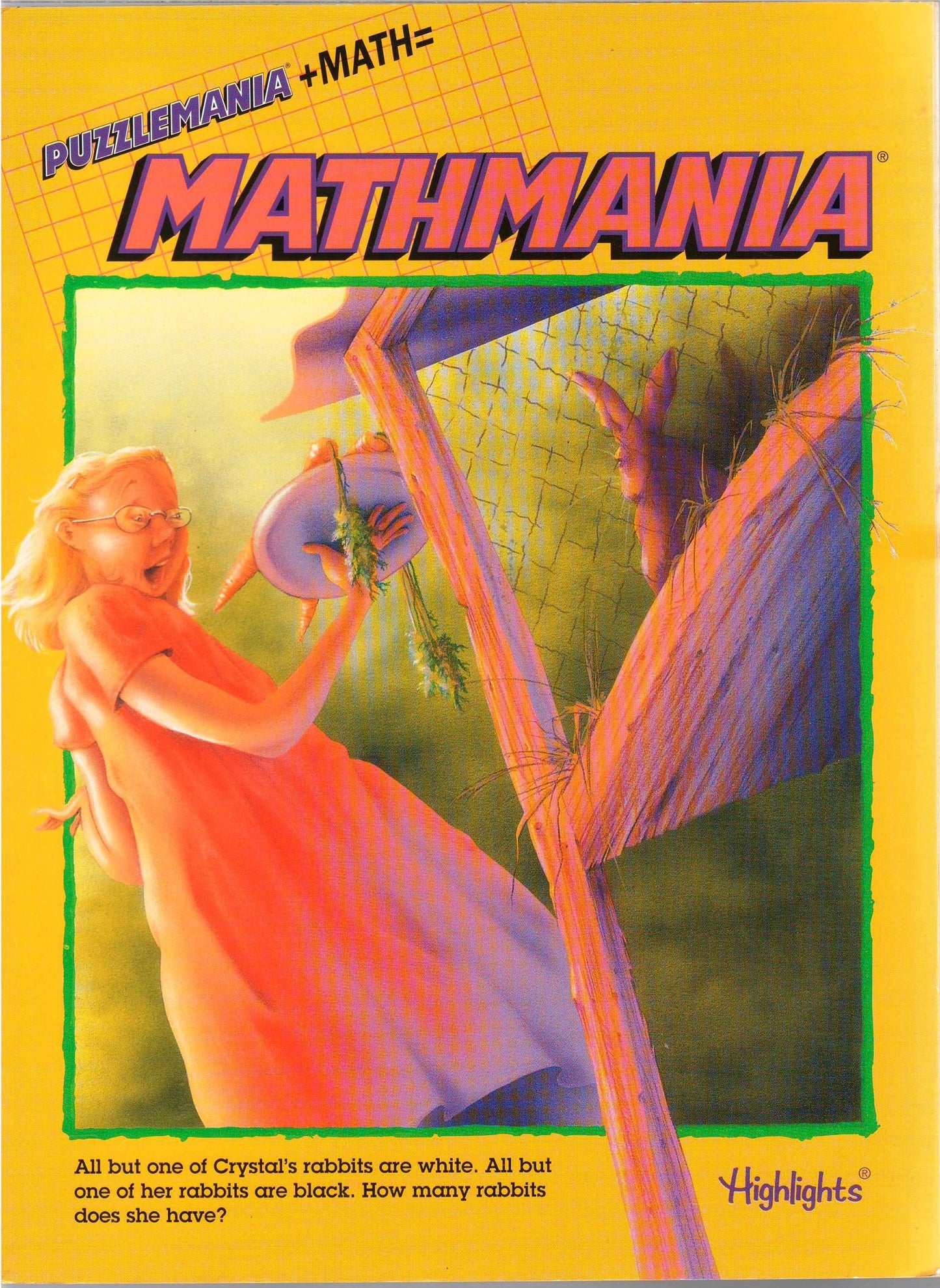 Mathmania: Puzzlemania + Math (Crystal's Rabbits Cover) (All but one of Crystal's rabbits are white. All but one of her rabbits are black. How many rabbits does she have?)