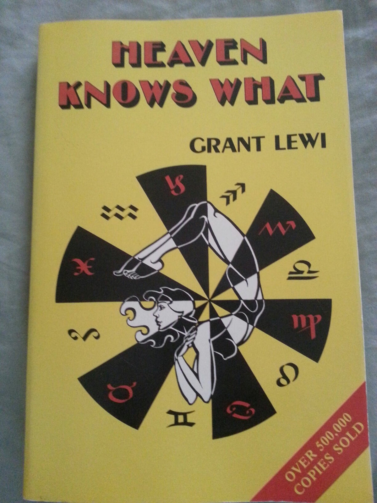 Heaven Knows What (Llewellyn's Popular Astrology Series)