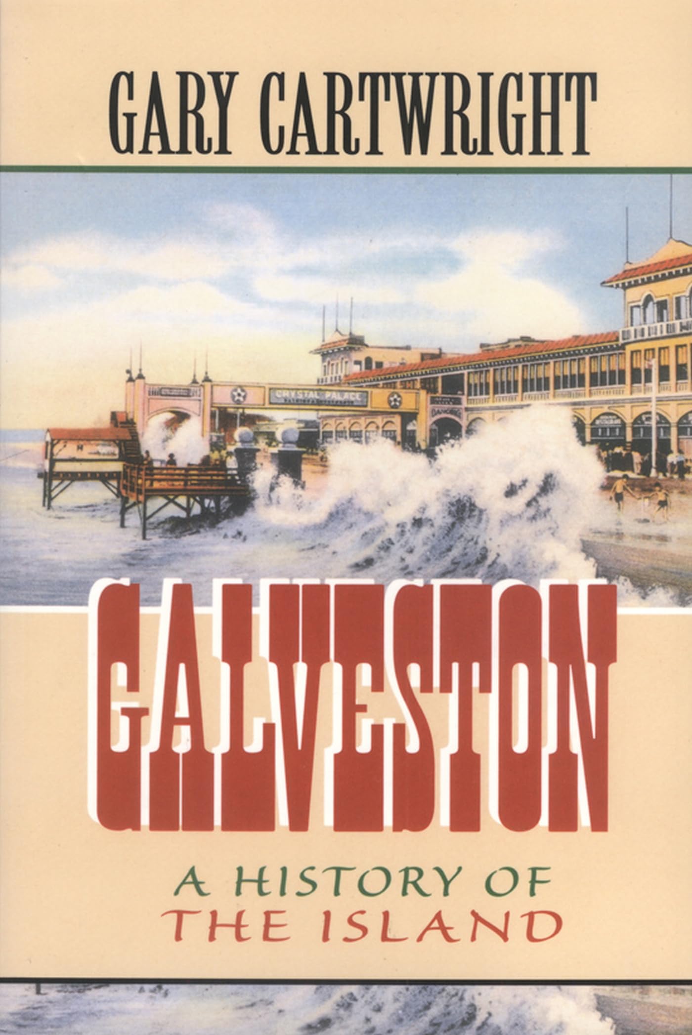 Galveston: A History of the Island (Chisholm Trail Series) (Volume 18)