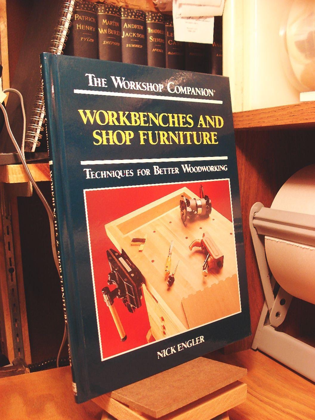 Workbenches and Shop Furniture: Techniques for Better Woodworking (The Workshop Companion) - 3919