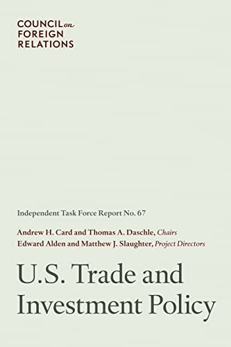 U.S. Trade and Investment Policy: Independent Task Force Report