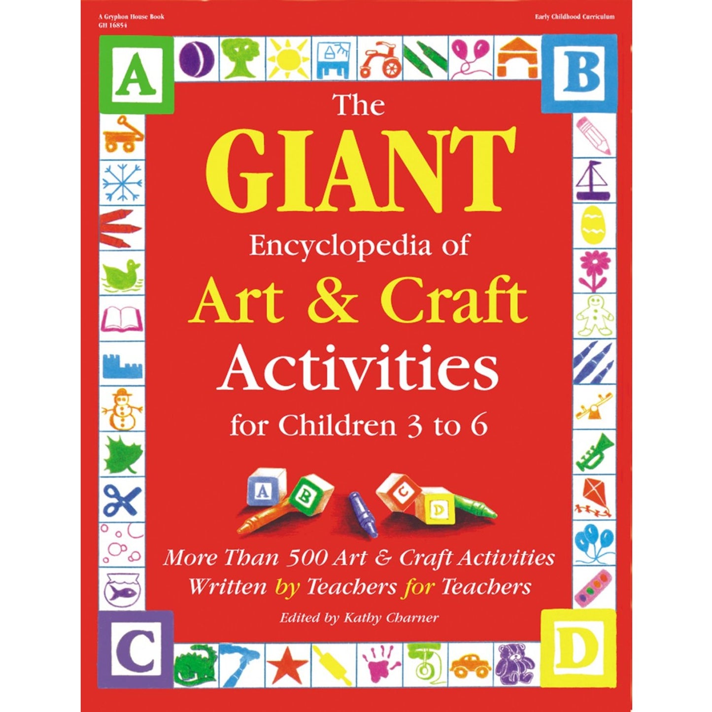 The GIANT Encyclopedia of Art & Craft Activities for Children 3 to 6: More than 500 Art & Craft Activities Written by Teachers for Teachers (The GIANT Series) - 3941