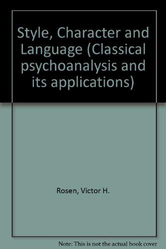 Style, Character and Language (Classical Psychoanalysis and Its Applications)