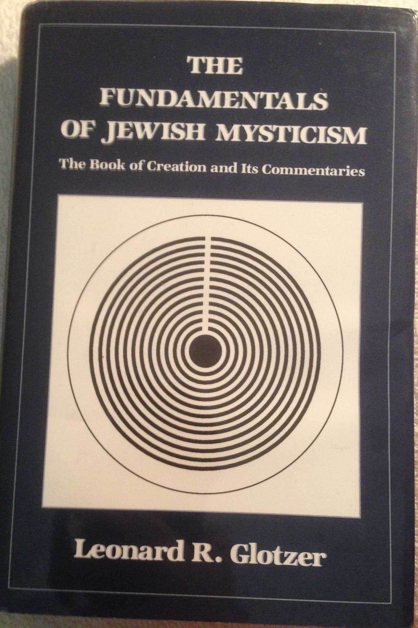 The Fundamentals of Jewish Mysticism:: The Book of Creation and its Commentaries