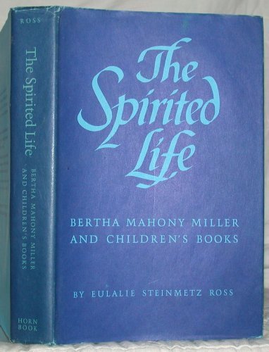 The Spirited Life: Bertha Mahony Miller and Children's Books