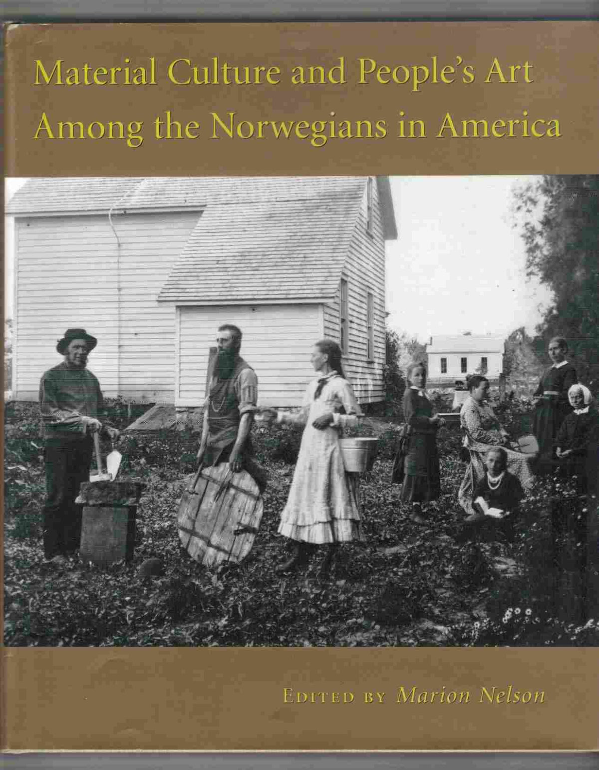 Material Culture and People's Art Among the Norwegians in America