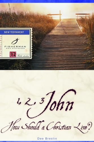 1, 2, 3 John: How Should a Christian Live? (Fisherman Bible Studyguide Series)
