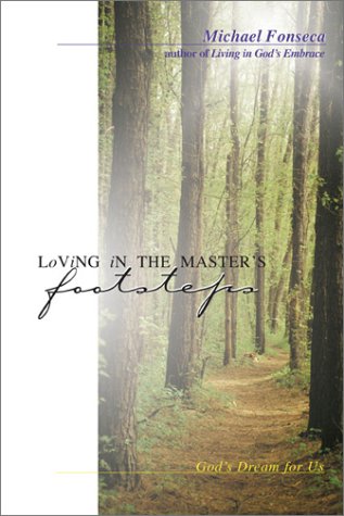 Loving in the Master's Footsteps: God's Dream for Us - 4660