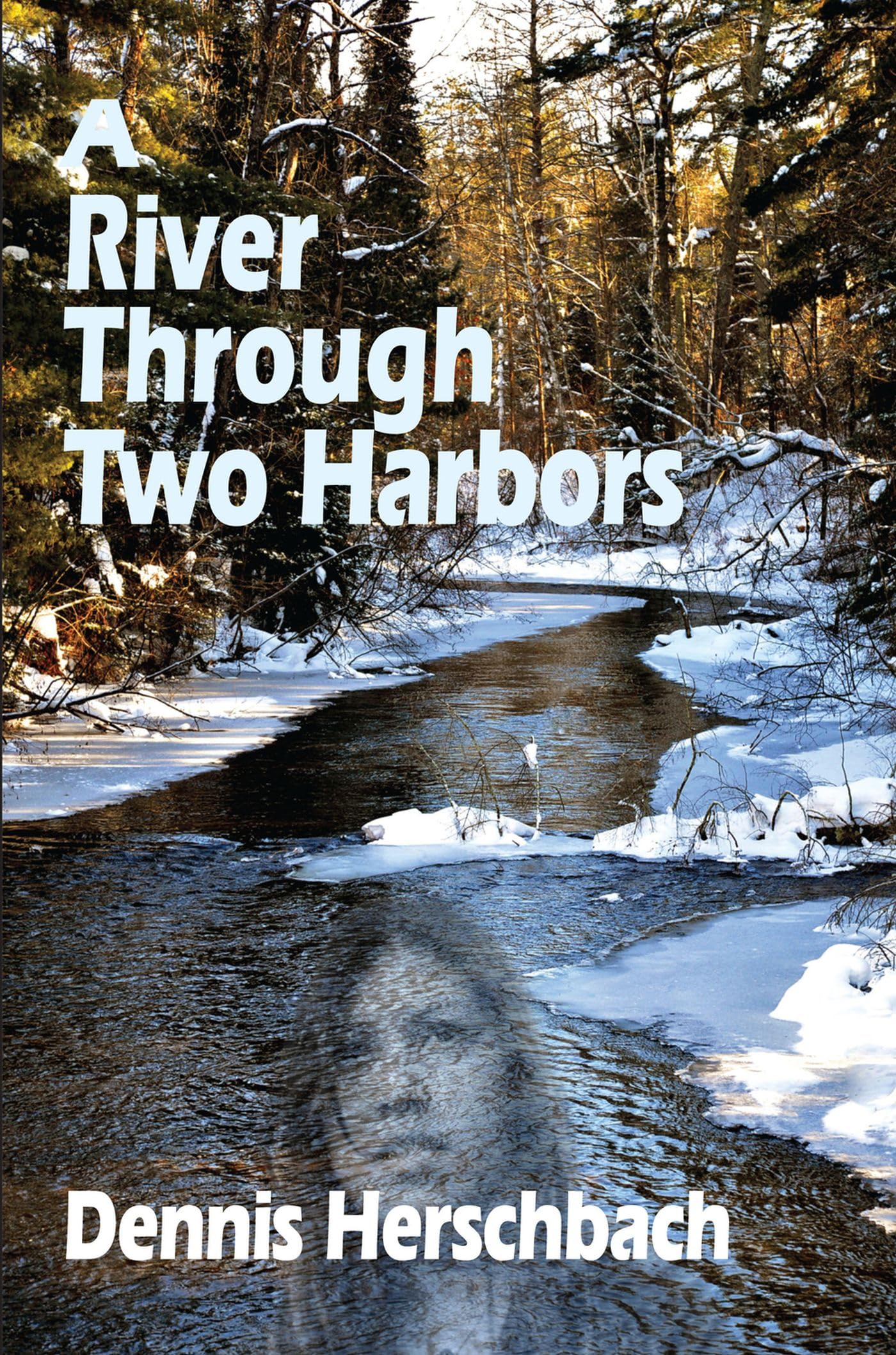 A River Through Two Harbors (Two Harbors Mystery)
