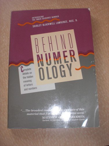 Behind Numerology: Complete Details on the Hidden Meaning of Letters and Numbers