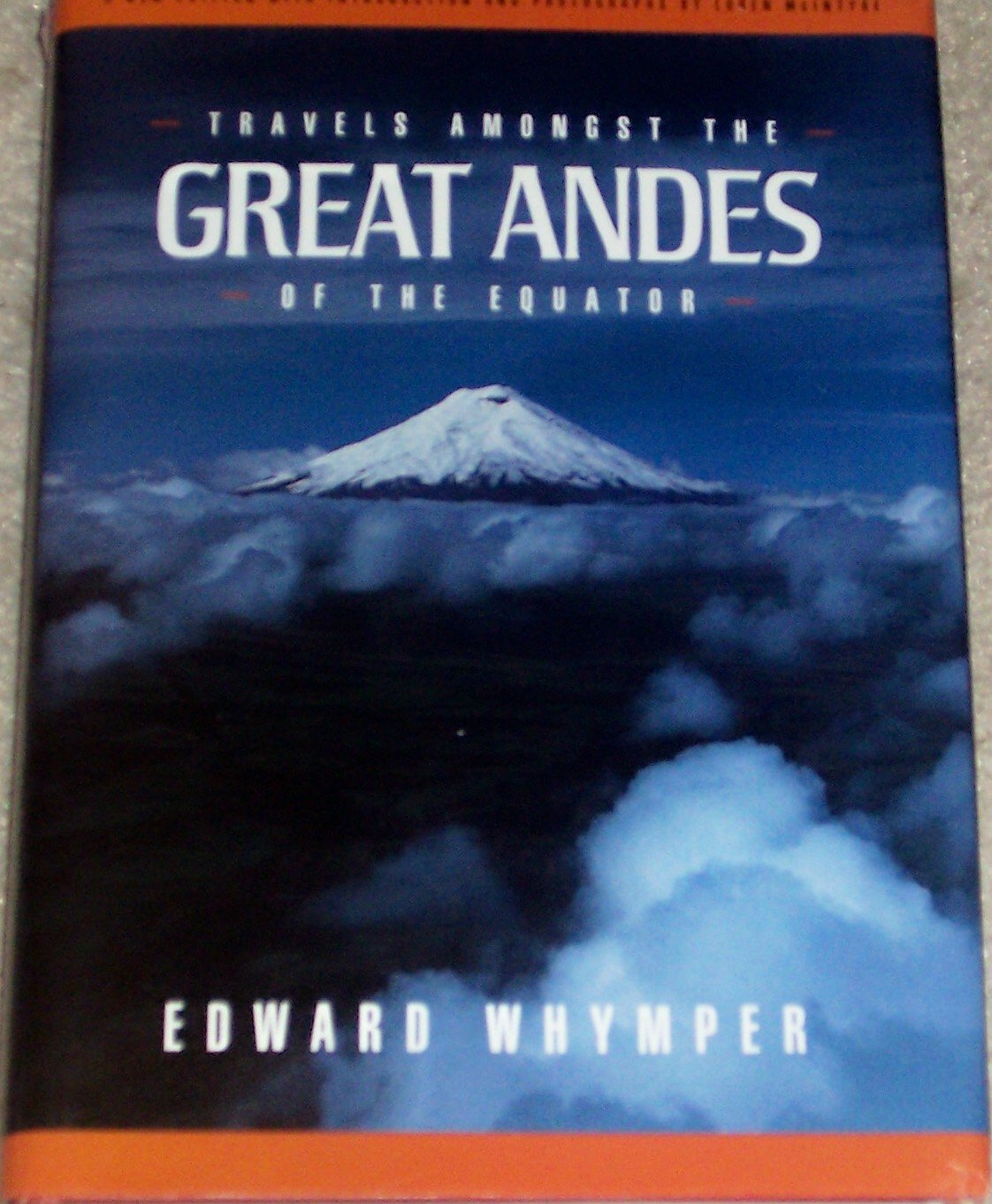 Travels Amongst the Great Andes of the Equator