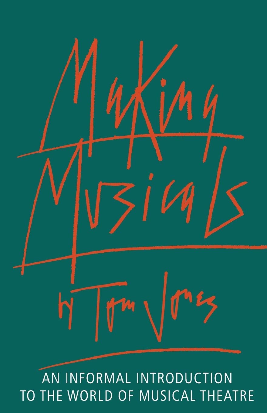 Making Musicals: An Informal Introduction to the World of Musical Theater (Limelight)
