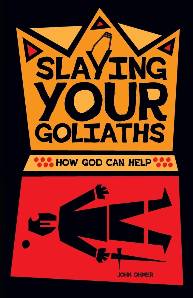 Slaying Your Goliaths: How God Can Help
