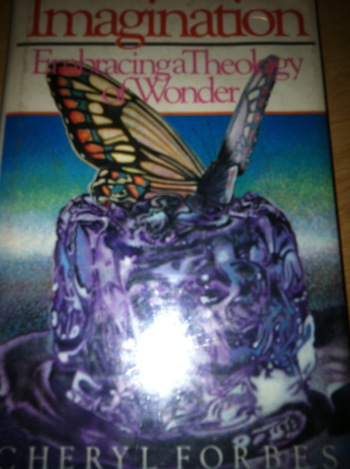 Imagination: Embracing a theology of wonder