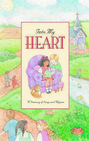 Into My Heart: A Treasury of Songs and Rhymes (Gold 'N' Honey Books) - 7144