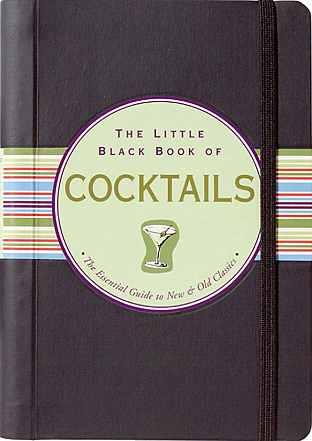 The Little Black Book of Cocktails: The Essential Guide to New & Old Classics (Updated and revised!) (Little Black Books (Peter Pauper Hardcover)) - 162