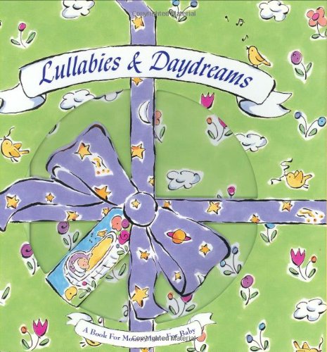 Lullabies & Daydreams: A Book for Mom-Music for Baby