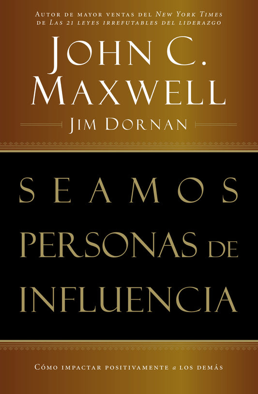 Seamos personas de influencia: Cómo impactar positivamente a los demás (Spanish Edition)