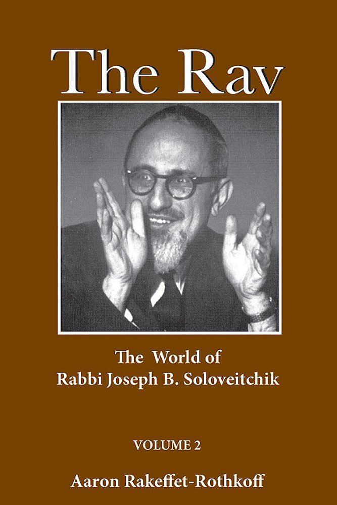 The Rav: The World of Rabbi Joseph B. Soloveitchik, Vol. 2 - 1968