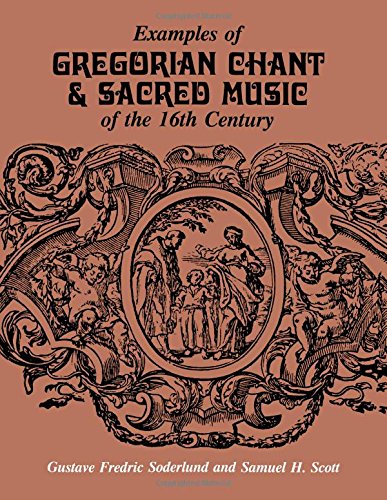 Examples of Gregorian Chant & Sacred Music of the 16th Century - 7091