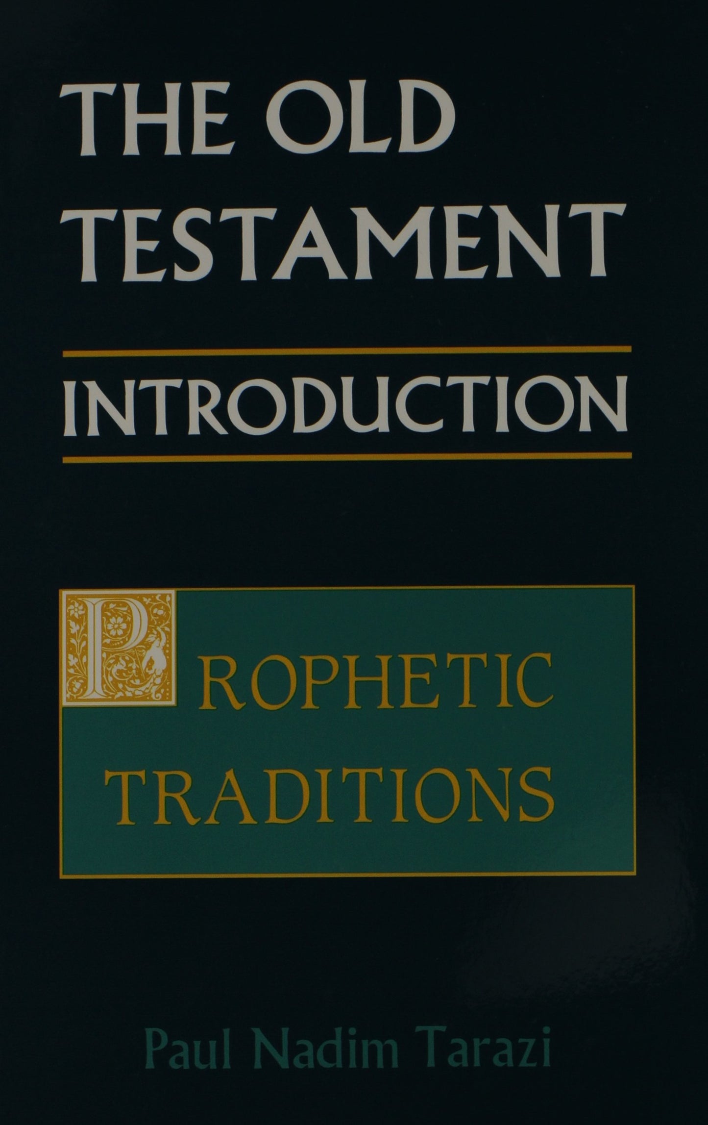 The Old Testament: An Introduction : Prophetic Traditions (002) - 5007