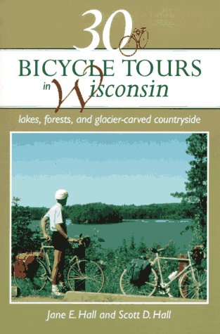 30 Bicycle Tours in Wisconsin: Lakes, Forests, and Glacier-Carved Countryside