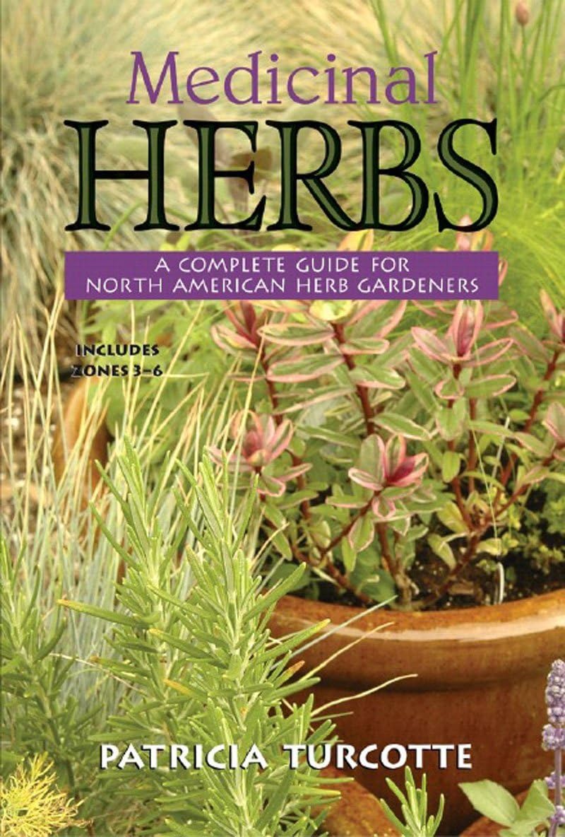 Medicinal Herbs: A Complete Guide for North American Herb Gardeners - 7368
